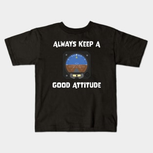 Always Keep A Good Attitude Kids T-Shirt